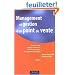 Management et gestion d'un point de vente : Relation client, Gestion commerciale, Gestion �conomique, Management des �quipes
