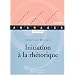 Initiation a la rh�torique