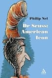 Dr. Seuss: American Icon