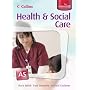 Health and Social Care: Student's Book: AS for EDEXCEL (GCSE Health and Social Care)