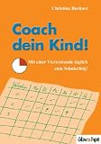 Produkt-Bild: Coach dein Kind! Mit einer Viertelstunde t&auml;glich zum Schulerfolg!
