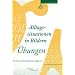 Alltagssituationen in Bildern. �bungen: F�r schwerere bis mittelschwere Aphasien