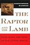 The Raptor and the Lamb: Predators and Prey in the Living World