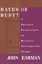 Bayes or Bust? A Critical Examination of Bayesian Confirmation Theory
