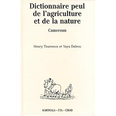 Dictionnaire peul de l'agriculture et de la nature (Diamar�, Cameroun) : Suivi d'un index fran�ais-fulfulde