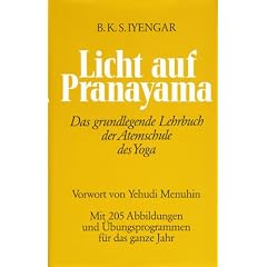 Licht auf Pranayama. Die Atemschule des Yoga