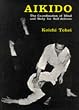 Aikido: The Co-ordination of Mind and Body for Self-defence