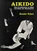 Aikido: The Co-ordination of Mind and Body for Self-defence