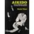 Aikido: The Co-ordination of Mind and Body for Self-defence
