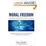 Moral Freedom: The Search for Virtue in a World of Choice
