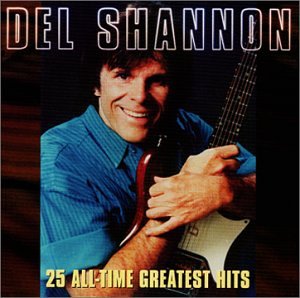 DEL SHANNON - Del Shannon - 25 All-Time Greatest Hits - Zortam Music