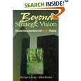 Beyond Strategic Vision, Effective Corporate Action With Hoshin Planning by Michael Cowley and Ellen Domb
