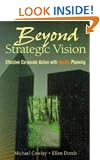 Beyond Strategic Vision: Effective Corporate Action With Hoshin Planning