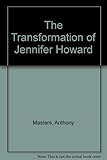 The transformation of Jennifer Howard