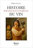Revue Bordas  / Histoire sociale & culturelle du vin