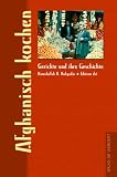  : Afghanisch kochen. Gerichte und ihre Geschichte