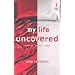 My Life Uncovered (Red Dress Ink)