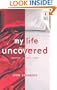 My Life Uncovered (Red Dress Ink Novels)