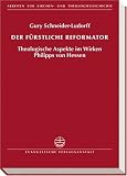 Der f�rstliche Reformator