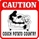 CAUTION: COUCH POTATO COUNTRY tv fitness sign