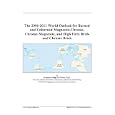 The 2006-2011 World Outlook for Burned and Unburned Magnesite-Chrome, Chrome-Magnesite, and High Fires Brick and Chrome Brick