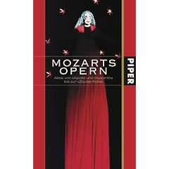 Mozarts Opern: Alles von �Apollo und Hyacinth� bis zur �Zauberfl�te�