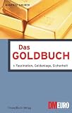Produkt-Bild: Das Goldbuch. Faszination, Geldanlage, Sicherheit