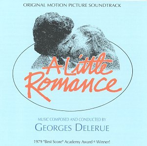 Georges Delerue - A Little Romance: Original Motion Picture Soundtrack - Zortam Music
