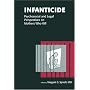 Infanticide: Psychosocial and Legal Perspectives on Mothers Who Kill
