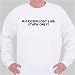 Microbiology Lab: Staph Only! Sweatshirt Medium White