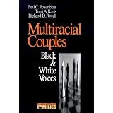 Multiracial Couples: Black & White Voices (Understanding Families series)