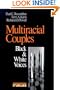 Multiracial Couples: Black & White Voices (Understanding Families series)
