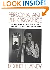 Persona and Performance: The Meaning of Role in Drama, Therapy, and Everyday Life