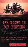The Night is for Hunting (The Tomorrow Series #6)