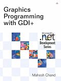 Graphics Programming with GDI+ (Microsoft .NET Development Series)