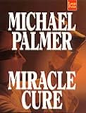 Miracle Cure: a Novel (Wheeler Hardcover)