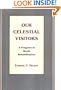 Our Celestial Visitors : A Program in World Rehabilitation