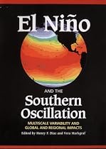 El Nino and the Southern Oscillation: Multiscale Variability and Global and Regional Impacts
