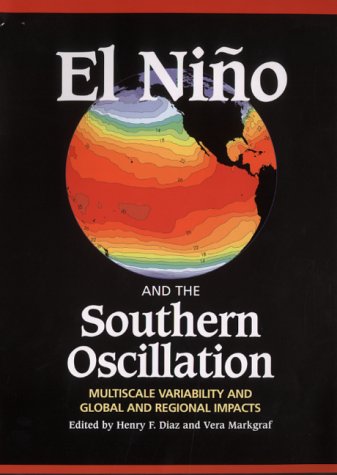 El Nino and the Southern Oscillation: Multiscale Variability and Global and Regional Impacts