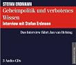 Geheimpolitik und verbotenes Wissen. 3 Audio-CDs: Das Interview f�hrt Jan van Helsing
