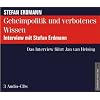 Geheimpolitik und verbotenes Wissen. 3 Audio-CDs: Das Interview f�hrt Jan van Helsing