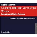 Geheimpolitik und verbotenes Wissen. 3 Audio-CDs: Das Interview f�hrt Jan van Helsing