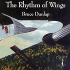 The Rhythm of Wings by Bruce Dunlap, Victor Feldman, Paul Williams, Jamey Haddad, and Bruce Dunlap