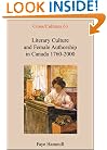 Literary Culture and Female Authorship in Canada, 1760-2000 (Cross/Cultures 63) (Cross/Cultures S.)