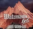 Watzmann Live