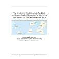 The 2006-2011 World Outlook for Pitch and Resin-Bonded Magnesite-Carbon Brick and Shapes and Carbon-Magnesite Brick
