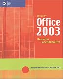 Microsoft Office 2003 : Nouvelles fonctionnalit�s, la migration d'office XP � Office 2003