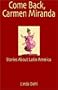 Come Back, Carmen Miranda: Stories of Latin America
