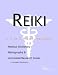 Reiki: A Medical Dictionary, Bibliography, And Annotated Research Guide To Internet References