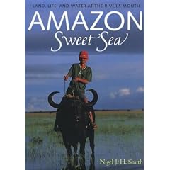 Amazon Sweet Sea: Land, Life and Water at the River's Mouth